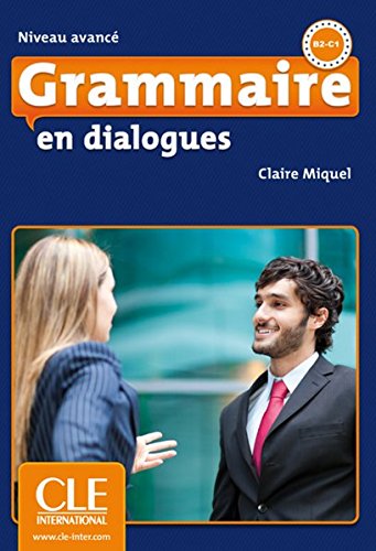 Grammaire en dialogues - Niveau avancé